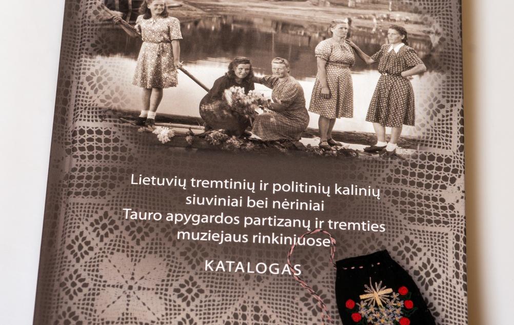 Leidinio-katalogo „Lietuvių tremtinių ir politinių kalinių siuviniai bei nėriniai Tauro apygardos partizanų ir tremties muziejaus rinkiniuose“ pristatymas