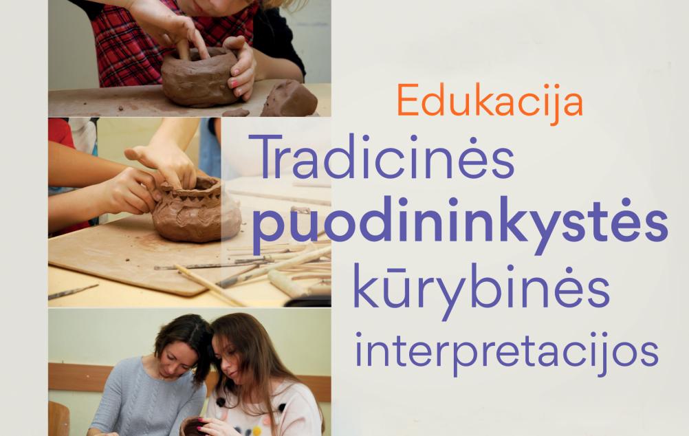 Šeimadienis muziejuje „Tradicinės puodininkystės kūrybinės interpretacijos“