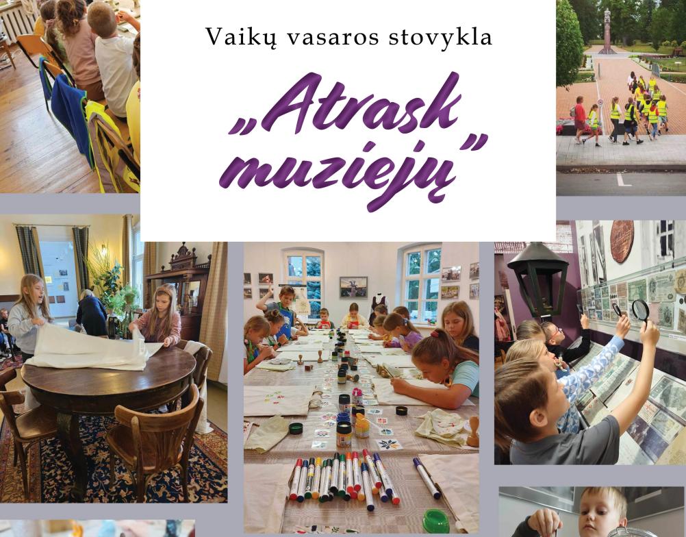 Vaikų vasaros stovykla „Atrask muziejų”